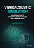 Vibroacoustic Simulation: An Introduction To Statistical Energy Analysis And Hybrid Methods