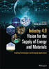 Industry 4.0 Vision For The Supply Of Energy And Materials: Enabling Technologies And Emerging Applications