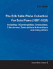 The Erik Satie Piano Collection Including: 3 Gymnopedies, Gnossienes, 3 Nocturnes, Descriptions Automatique And Many Others By Erik Satie For Solo Pia