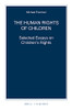 The Human Rights Of Children Selected Essays On Children's Rights (Nijhoff Law Specials, 105)