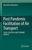 Post Pandemic Facilitation Of Air Transport: Legal, Political And Economic Aspects