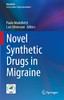 Novel Synthetic Drugs In Migraine (Headache)