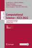 Computational Science  Iccs 2022: 22Nd International Conference, London, Uk, June 2123, 2022, Proceedings, Part I (Lecture Notes In Computer Science, 13350)