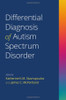Differential Diagnosis Of Autism Spectrum Disorder