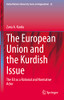 The European Union And The Kurdish Issue: The Eu As A Rational And Normative Actor (United Nations University Series On Regionalism, 23)