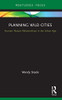 Planning Wild Cities (Routledge Research In Sustainable Urbanism)
