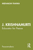 J. Krishnamurti: Educator For Peace (Peacemakers)