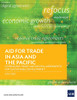 Aid For Trade In Asia And The Pacific: Leveraging Trade And Digital Agreements For Sustainable Development