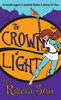 The Crown Of Light: An Ancient Legend, A Lovestruck Heroine, A Journey For Peace (Ari Ara)