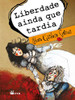 Liberdade Ainda Que Tardia (Portuguese Edition)