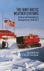 The Joint Arctic Weather Stations: Science And Sovereignty In The High Arctic, 1946-1972