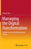 Managing The Digital Transformation: A Guide To Successful Organizational Change