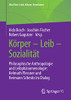 Körper  Leib  Sozialität: Philosophische Anthropologie Und Leibphänomenologie: Helmuth Plessner Und Hermann Schmitz Im Dialog (Vital Turn: Leib, Körper, Emotionen) (German Edition)