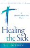 Healing The Sick: A Divine Healing Classic
