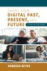 Saving Your Digital Past, Present, And Future
