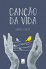 Canção Da Vida (Portuguese Edition)