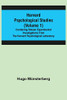 Harvard Psychological Studies (Volume 1); Containing Sixteen Experimental Investigations From The Harvard Psychological Laboratory.