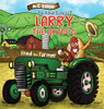 The Adventures Of Larry The Hot Dog: Fred The Farmer
