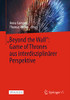 Beyond The Wall: Game Of Thrones Aus Interdisziplinärer Perspektive (German Edition)