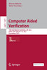 Computer Aided Verification: 34Th International Conference, Cav 2022, Haifa, Israel, August 710, 2022, Proceedings, Part I (Lecture Notes In Computer Science, 13371)