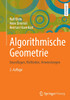 Algorithmische Geometrie: Grundlagen, Methoden, Anwendungen (German Edition)