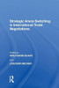 Strategic Arena Switching In International Trade Negotiations