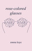 Rose-Colored Glasses
