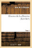Oeuvres De La Bruyère. Tome 1 (Litterature) (French Edition)
