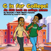 C Is For College! An Abc Book On College Access
