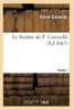 Le Théâtre De P. Corneille. Partie 1 (Litterature) (French Edition)