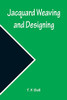 Jacquard Weaving And Designing