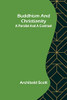 Buddhism And Christianity: A Parallel And A Contrast
