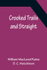 Crooked Trails And Straight
