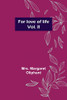 For Love Of Life; Vol. Ii