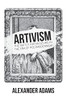 Artivism: The Battle For Museums In The Era Of Postmodernism (Societas)