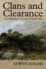 Clans And Clearance: The Highland Clearances Volume One