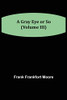 A Gray Eye Or So (Volume Iii)