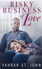 Risky Business Of Love