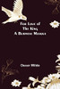 For Love Of The King A Burmese Masque