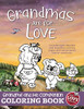 Grandmas Are For Love: Grandma And Me Companion Coloring Book (With Love Collection)