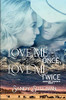 Love Me Once, Love Me Twice: Montana Cowboys 1