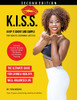 K.I.S.S.: Keep It Short And Simple For A Healthy, Sustainable Lifestyle