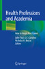 Health Professions And Academia: How To Begin Your Career