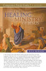 The Healing Ministry Of Jesus Study Guide