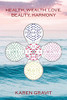 Health, Wealth, Love, Beauty And Harmony