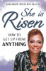 She Is Risen: How To Get Up From Anything