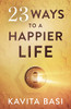 23 Ways To A Happier Life