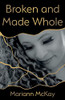 Broken And Made Whole