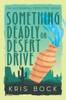 Something Deadly On Desert Drive (The Accidental Detective)