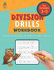 Division Drills Workbook: Long And Short Division Practice, Timed Tests, Grades 3-5, Ages 7-11